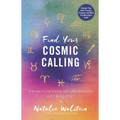 Find Your Cosmic Calling: A Guide to Discovering Your Life's Work with Astrology