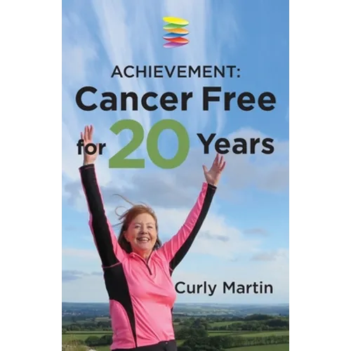 Achievement: Cancer Free For 20 Years