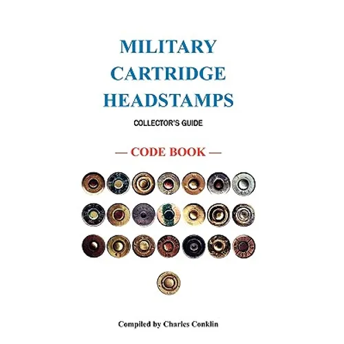 Military Cartridge Headstamps Collectors Guide