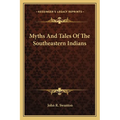 Myths And Tales Of The Southeastern Indians