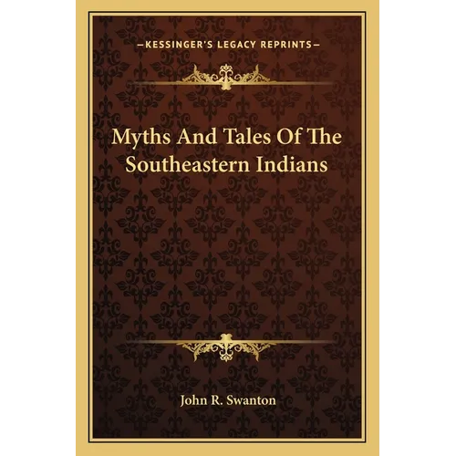 Myths And Tales Of The Southeastern Indians
