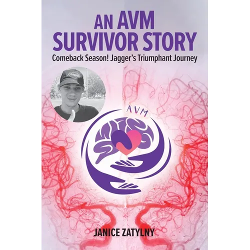 An AVM Survival Story: Comeback Season! Jagger's Triumphant Journey