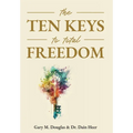 The Ten Keys To Total Freedom