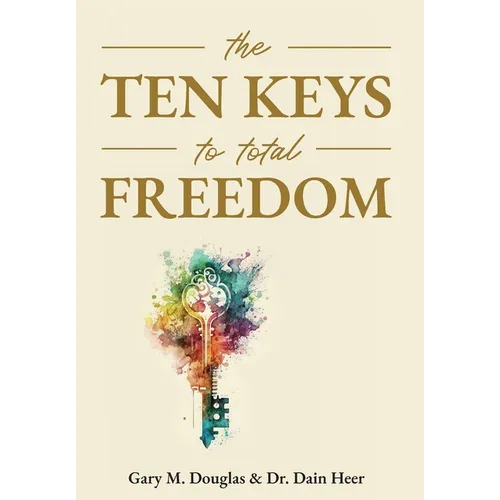 The Ten Keys To Total Freedom