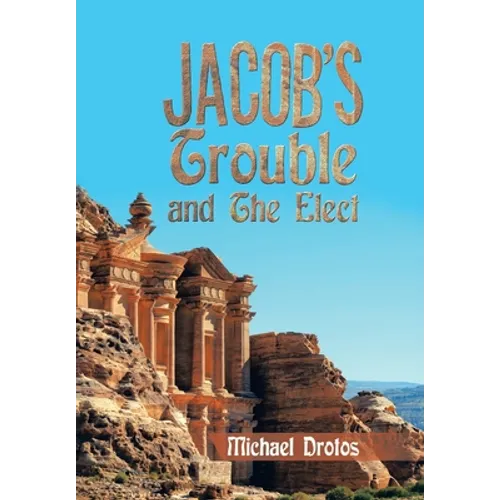 Jacob's Trouble and the Elect