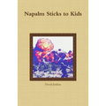 Napalm Sticks to Kids