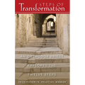 Steps of Transformation: An Orthodox Priest Explores the Twelve Steps