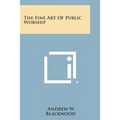 The Fine Art of Public Worship