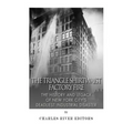 The Triangle Shirtwaist Factory Fire: The History and Legacy of New York City's Deadliest Industrial Disaster