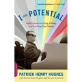 I Am Potential: Eight Lessons on Living, Loving, and Reaching Your Dreams