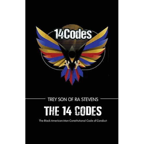 The 14 Codes, The Black American Man Constitutional Code of Conduct