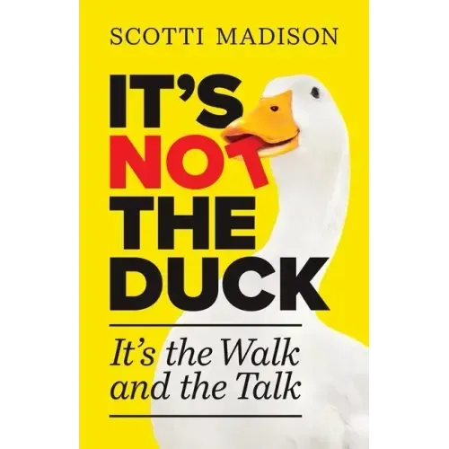 It's Not The Duck: It's The Walk And The Talk