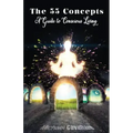 55 Concepts: Guide to Conscious Living