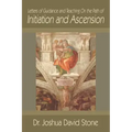 Letters of Guidance and Teaching on the Path of Initiation and Ascension