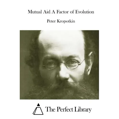 Mutual Aid A Factor of Evolution