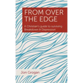 From Over the Edge: A Christian's guide to surviving Breakdown & Depression