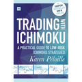 Trading with Ichimoku: A Practical Guide to Low-Risk Ichimoku Strategies
