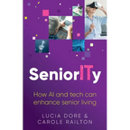 Seniority: How AI and Tech Can Enhance Senior Living - Paperback