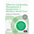 Effective Leadership, Management and Supervision in Health and Social Care
