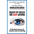 Unleash the Creator The God Within - 5 Star Reviews: 10 Esoteric Laws of Genius and Creativity - A Gift of Genius