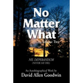 No Matter What: Never Say Die