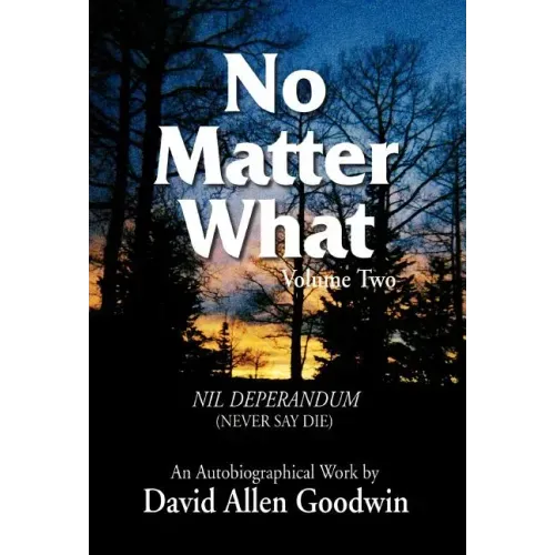 No Matter What: Never Say Die