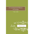 A Constitutional History of Georgia, 1732-1945