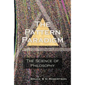 The Pattern Paradigm: The Science of Philosophy