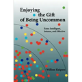 Enjoying the Gift of Being Uncommon: Extra Intelligent, Intense, and Effective