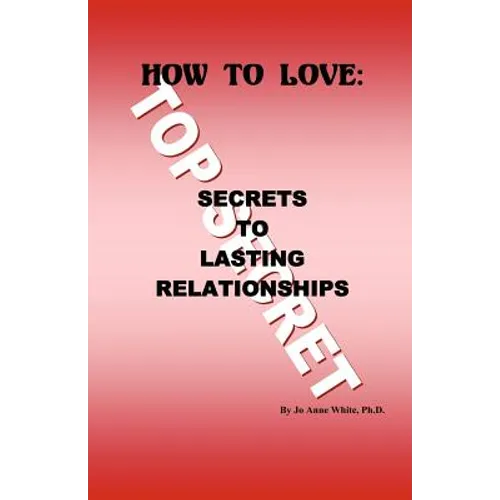 How to Love: Secrets to Lasting Relationships