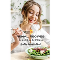 Renal Diet: The Low Sodium, Low Potassium, Healthy Kidney Cookbook