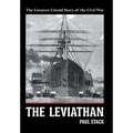 The Leviathan: The Greatest Untold Story of the Civil War