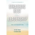 Strategic Rest in Leadership: The NAP Framework