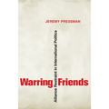 Warring Friends: Alliance Restraint in International Politics