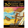Adult Coloring Book: 30 Summer Heat Coloring Pages