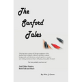 The Sanford Tales: And Other Stories, Both Tall and Short