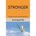 Stronger: The Science and Art of Stress Resilience