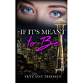 If It's Meant to Be