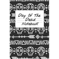 Day Of The Dead Notebook: NA AA 12 Steps of Recovery Workbook - Daily Meditations for Recovering Addicts