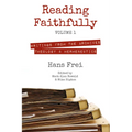 Reading Faithfully, Volume 1: Writings from the Archives: Theology and Hermeneutics