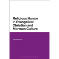 Religious Humor in Evangelical Christian and Mormon Culture