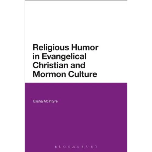 Religious Humor in Evangelical Christian and Mormon Culture