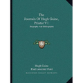 The Journals Of Hugh Gaine, Printer V1: Biography And Bibliography