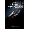 Lucas: A Journey Beyond the Walls