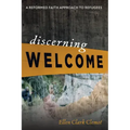 Discerning Welcome: A Reformed Faith Approach to Refugees