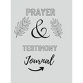 Prayer And Testimony Journal