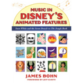 Music in Disney's Animated Features: Snow White and the Seven Dwarfs to the Jungle Book