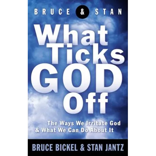 What Ticks God Off