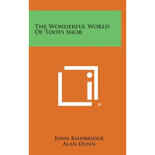 The Wonderful World Of Toots Shor