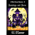 Hauntings and Havoc
